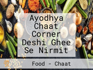 Ayodhya Chaat Corner Deshi Ghee Se Nirmit