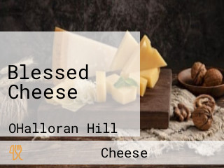 Blessed Cheese