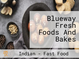 Blueway Fresh Foods And Bakes