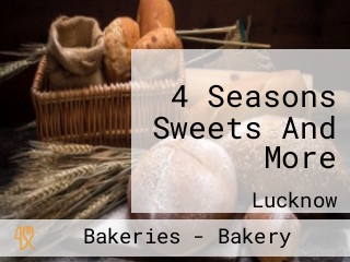 4 Seasons Sweets And More