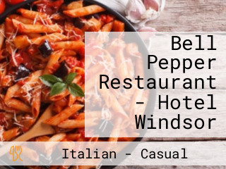 Bell Pepper Restaurant - Hotel Windsor