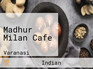 Madhur Milan Cafe