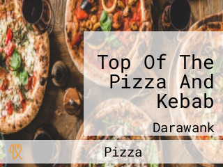 Top Of The Pizza And Kebab