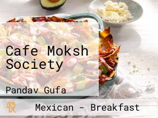 Cafe Moksh Society