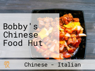 Bobby's Chinese Food Hut