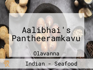 Aalibhai's Pantheeramkavu