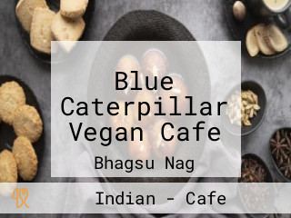 Blue Caterpillar Vegan Cafe