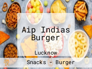 Aip Indias Burger