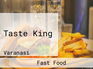Taste King