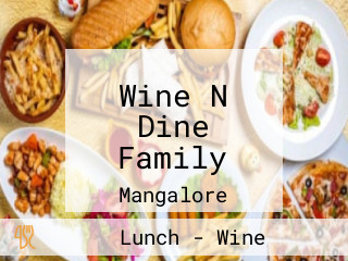 Wine N Dine Family