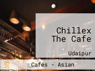 Chillex The Cafe
