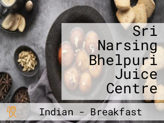 Sri Narsing Bhelpuri Juice Centre
