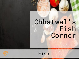 Chhatwal's Fish Corner