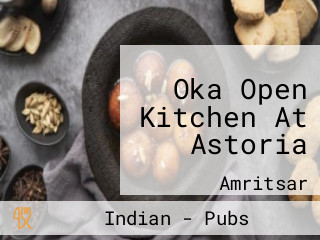 Oka Open Kitchen At Astoria