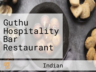 Guthu Hospitality Bar Restaurant