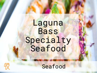 Laguna Bass Specialty Seafood