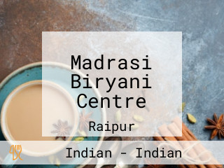 Madrasi Biryani Centre