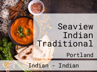 Seaview Indian Traditional