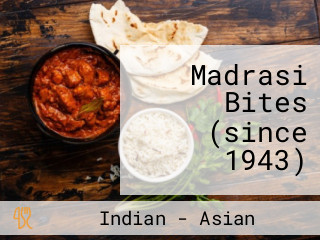 Madrasi Bites (since 1943)