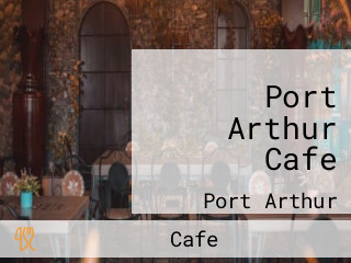 Port Arthur Cafe