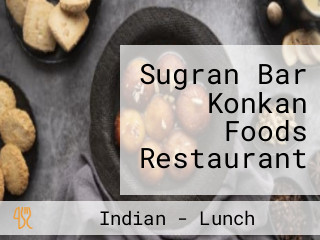 Sugran Bar Konkan Foods Restaurant