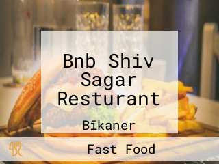 Bnb Shiv Sagar Resturant