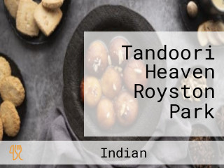 Tandoori Heaven Royston Park