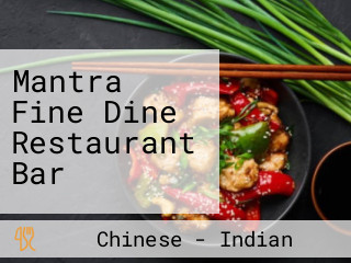Mantra Fine Dine Restaurant Bar