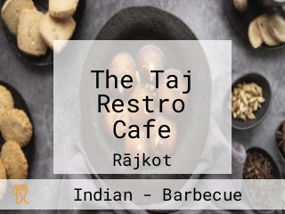 The Taj Restro Cafe
