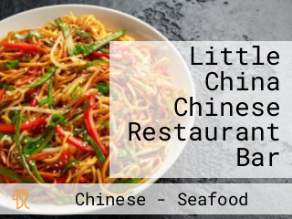 Little China Chinese Restaurant Bar