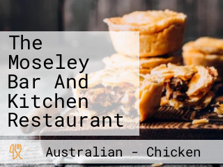 The Moseley Bar And Kitchen Restaurant