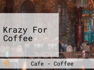 Krazy For Coffee