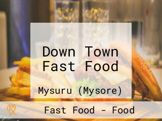 Down Town Fast Food
