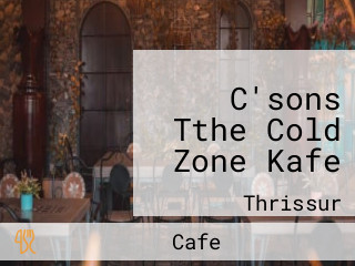 C'sons Tthe Cold Zone Kafe