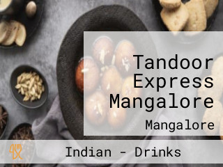 Tandoor Express Mangalore