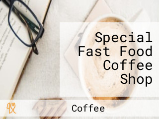 Special Fast Food Coffee Shop