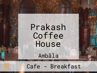 Prakash Coffee House