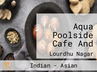 Aqua Poolside Cafe And