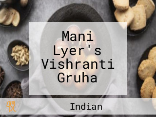Mani Lyer's Vishranti Gruha
