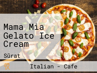 Mama Mia Gelato Ice Cream