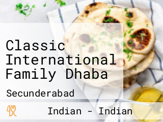 Classic International Family Dhaba