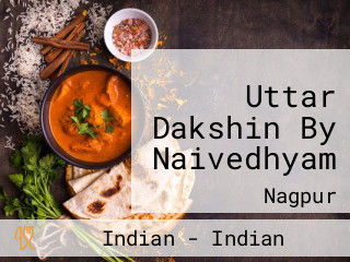 Uttar Dakshin By Naivedhyam
