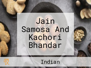 Jain Samosa And Kachori Bhandar