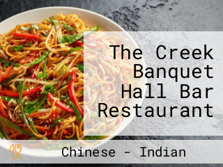 The Creek Banquet Hall Bar Restaurant