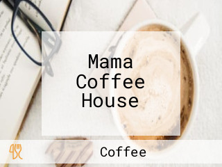 Mama Coffee House