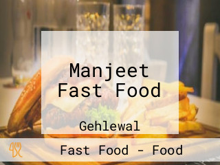 Manjeet Fast Food