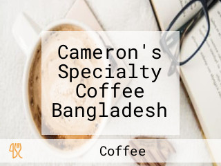 Cameron's Specialty Coffee Bangladesh