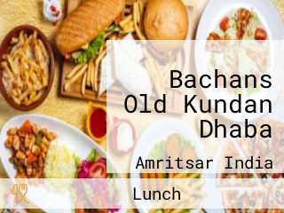 Bachans Old Kundan Dhaba