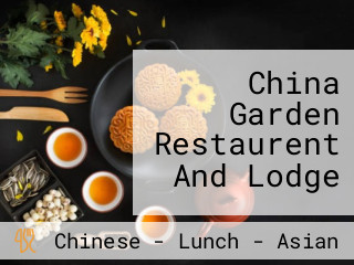 China Garden Restaurent And Lodge