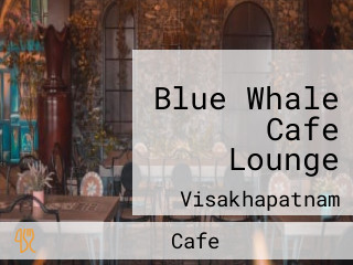 Blue Whale Cafe Lounge
